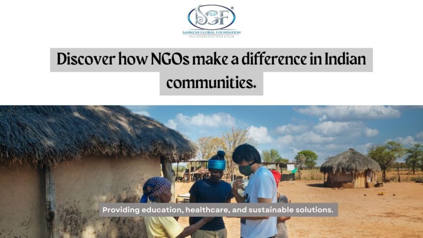 NGO Organizations in India: Uplifting Communities and Empowering Lives