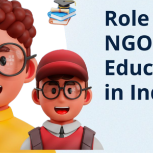 How NGO organizations in India are Promoting Access to Education?
